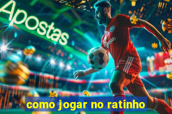 como jogar no ratinho